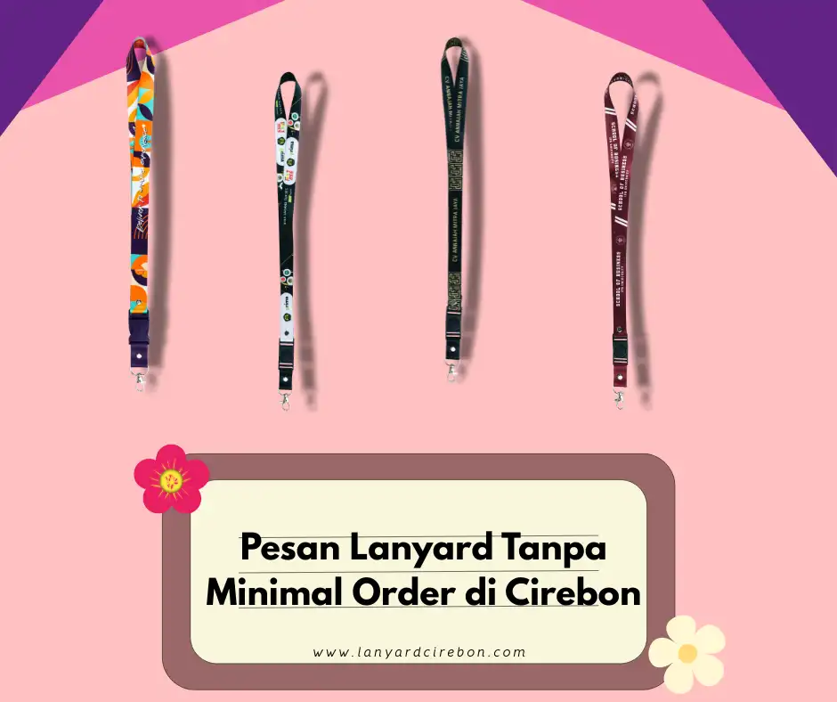 Pesan Lanyard Tanpa Minimal Order di Cirebon